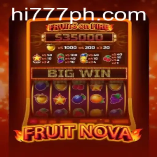 Explore the Exciting World of FruitNova with Hi777.COM