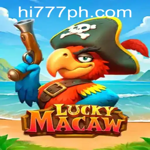 Exploring the Thrills of LuckyMacaw in the Era of Hi777.COM