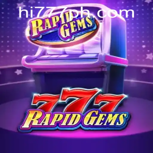 RapidGems777: Dive into the Thrilling World of Hi777.COM